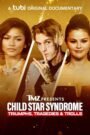 TMZ Presents: Child Star Syndrome – Triumphs, Tragedies & Trolls